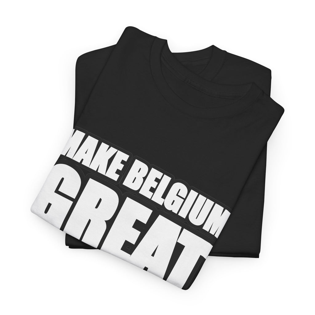 MAKE BELGIUM GREAT AGAIN Unisex T-shirt | Belgisch Statement | VlaamseKracht®