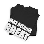 MAKE BELGIUM GREAT AGAIN Unisex T-shirt | Belgisch Statement | VlaamseKracht®