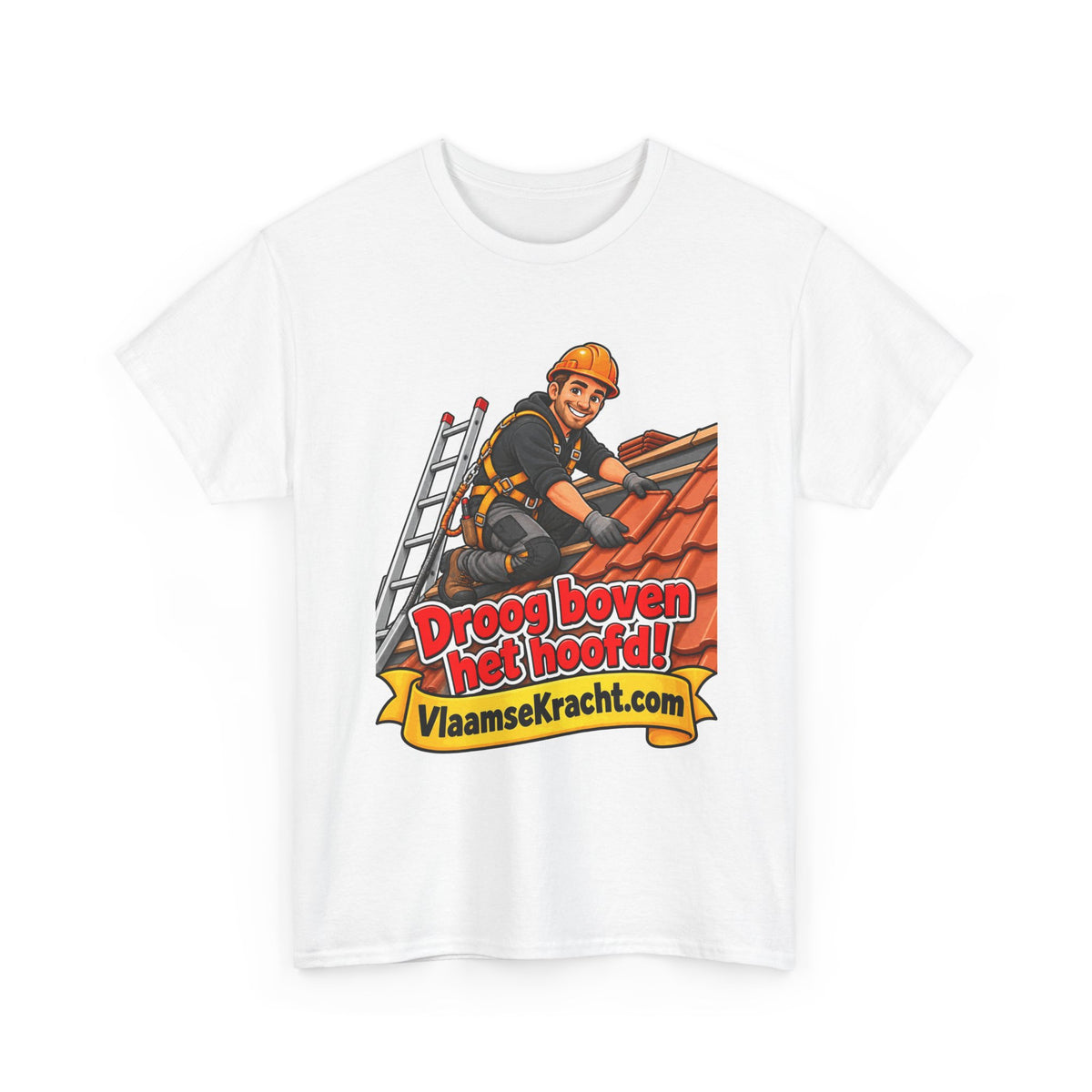 DROOG BOVEN HET HOOFD! Unisex T-shirt | De Dakwerker | VlaamseKracht®
