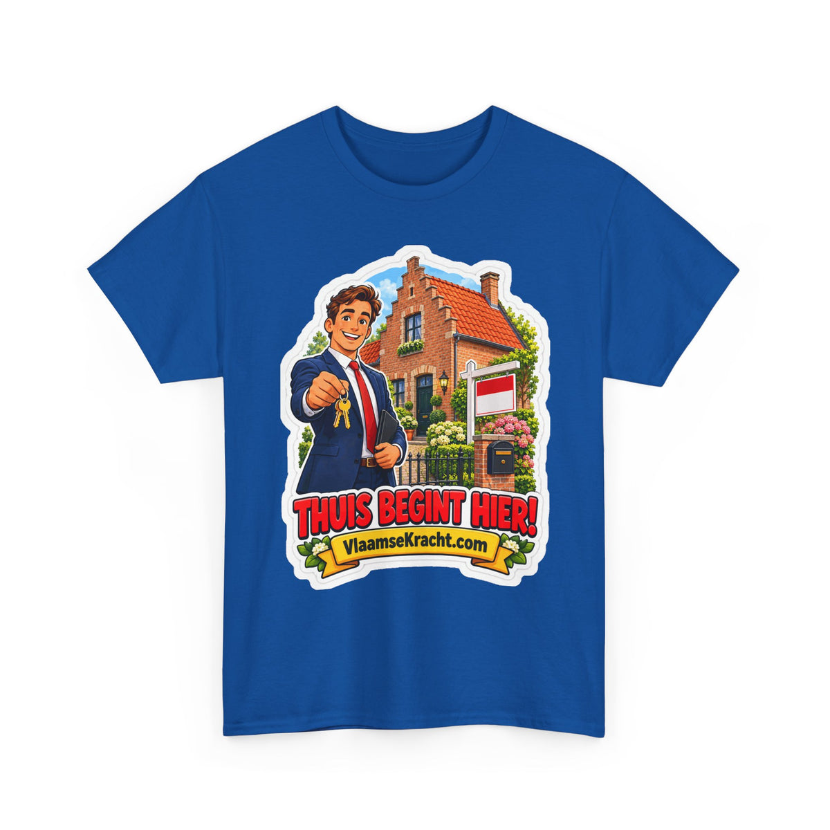 THUIS BEGINT HIER! Unisex T-shirt | De Makelaar | VlaamseKracht®