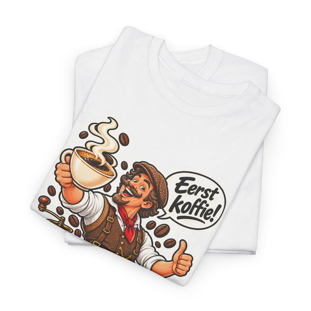 EERST KOFFIE! Unisex T-shirt | De Koffieliefhebber | VlaamseKracht®