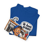 IK KOM ERAAN! Unisex T-shirt | De Loodgieter | VlaamseKracht®