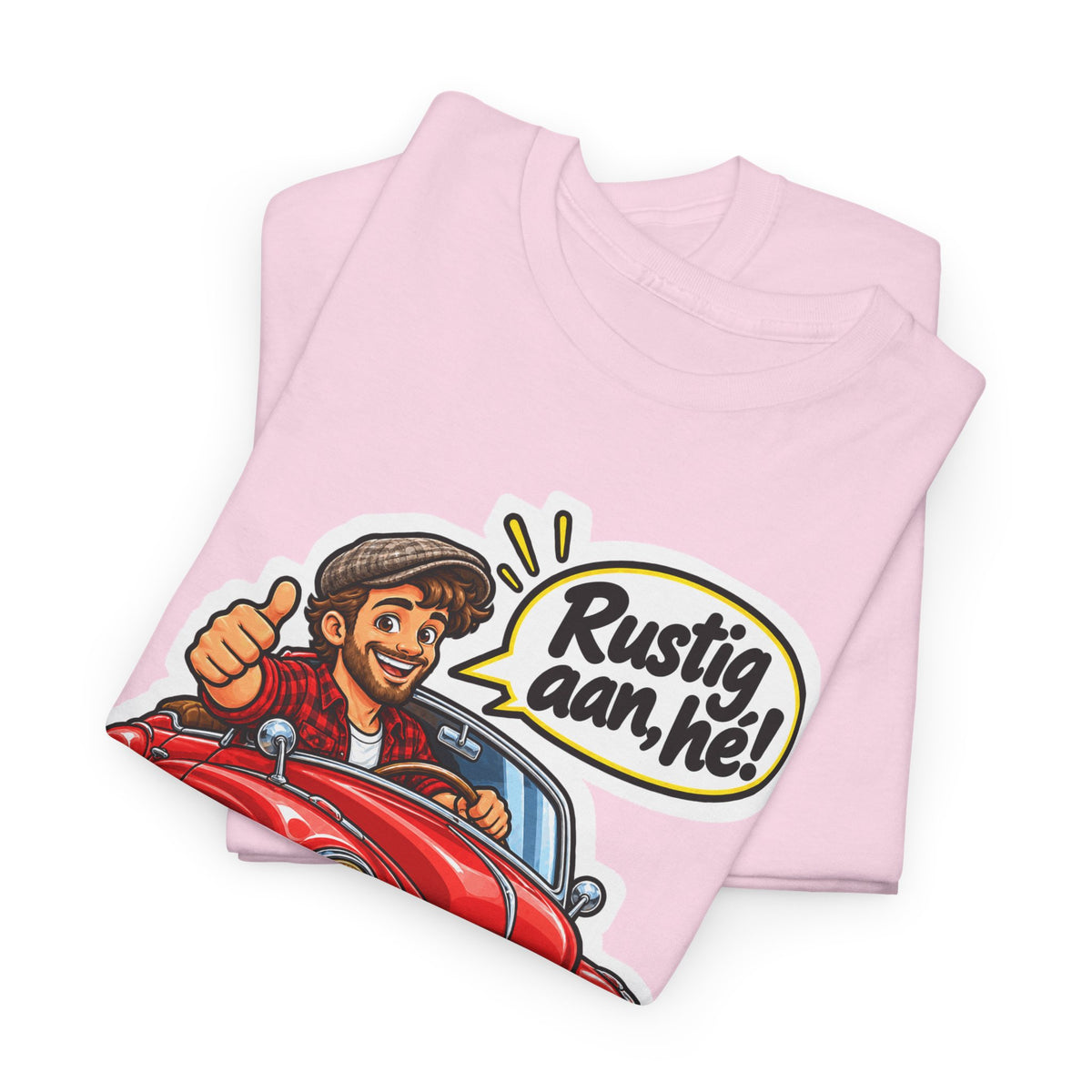 RUSTIG AAN, HÉ! Unisex T-shirt | De Oldtimer | VlaamseKracht®