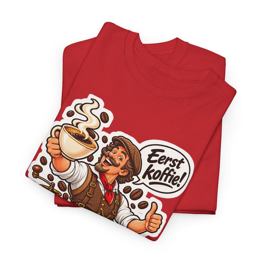 EERST KOFFIE! Unisex T-shirt | De Koffieliefhebber | VlaamseKracht®