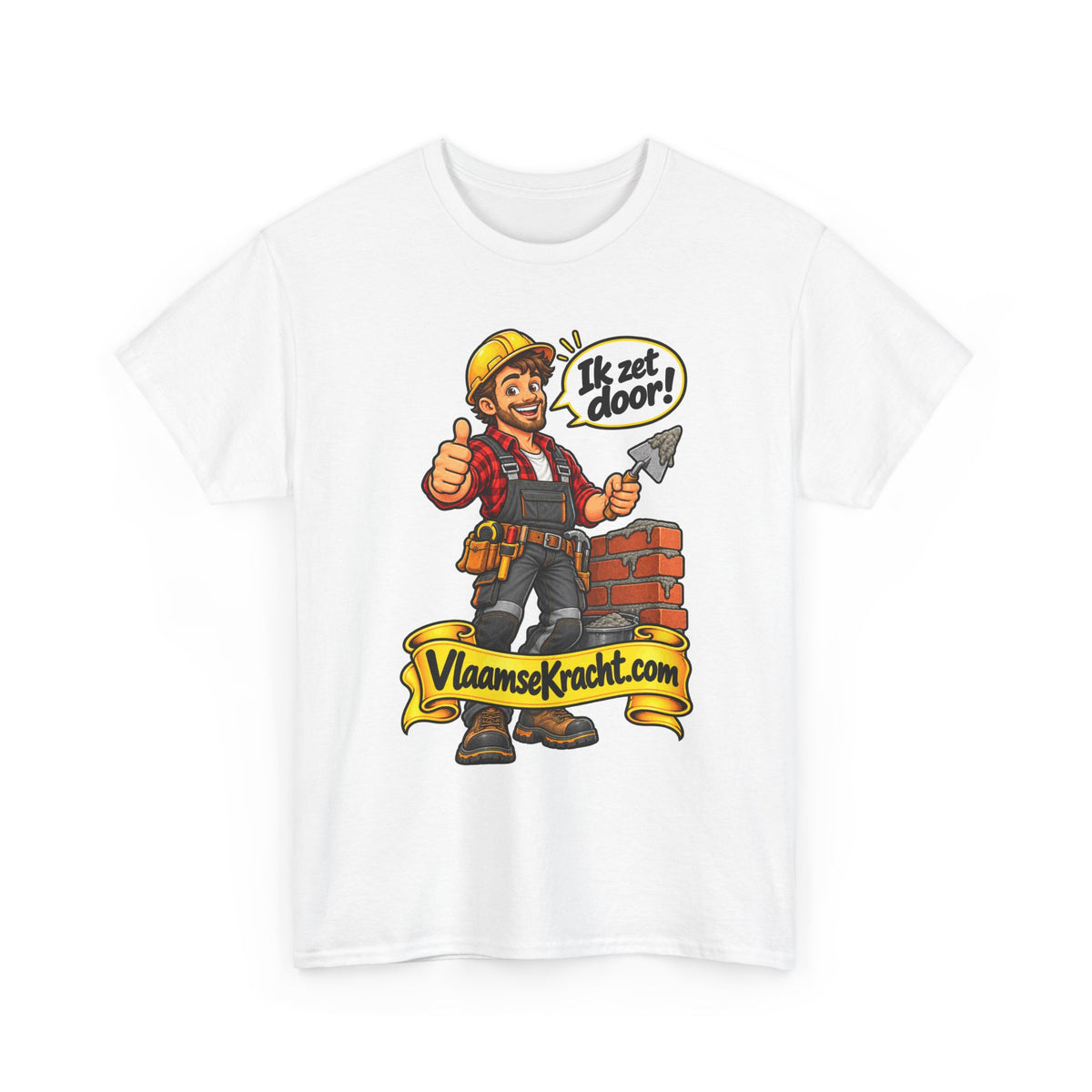 IK ZET DOOR! Unisex T-shirt | De Bouwvakker | VlaamseKracht®
