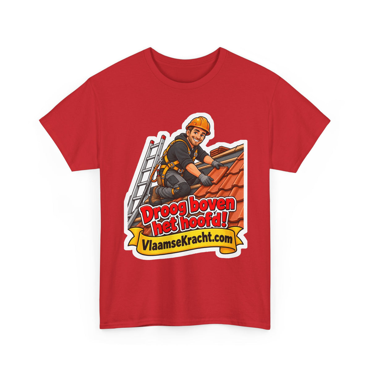 DROOG BOVEN HET HOOFD! Unisex T-shirt | De Dakwerker | VlaamseKracht®
