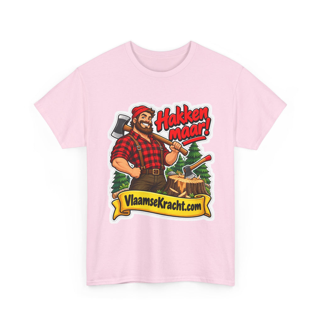 HAKKEN MAAR! Unisex T-shirt | De Houthakker | VlaamseKracht®