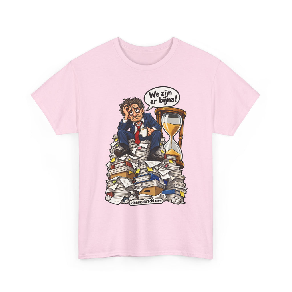 WE ZIJN ER BIJNA Unisex T-shirt | Belgische Humor | VlaamseKracht®