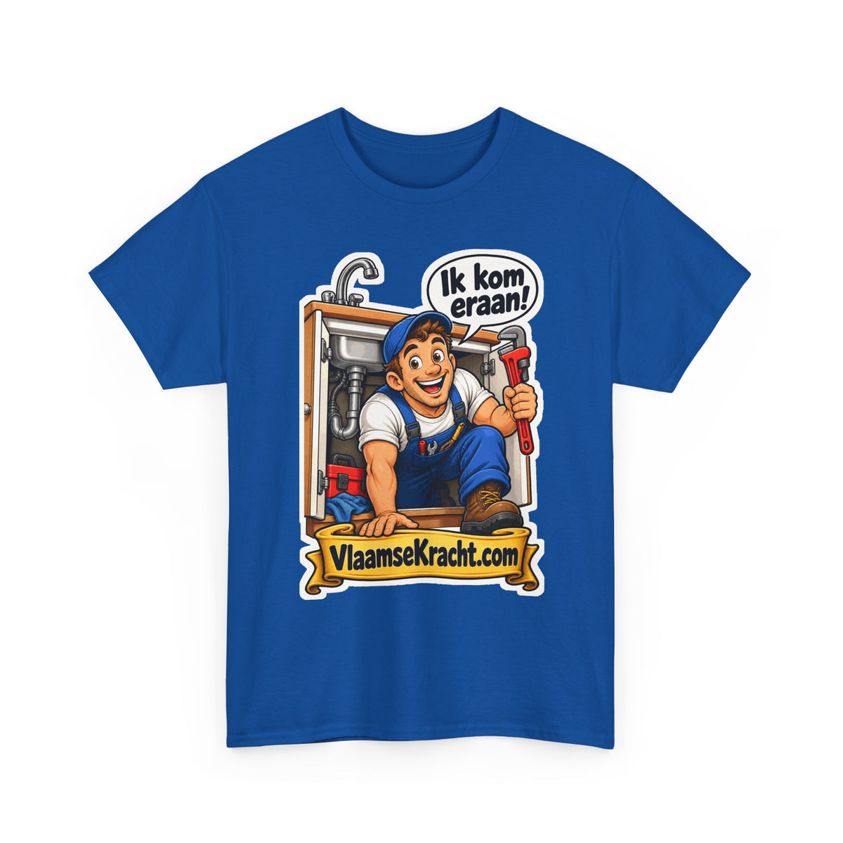 IK KOM ERAAN! Unisex T-shirt | De Loodgieter | VlaamseKracht®