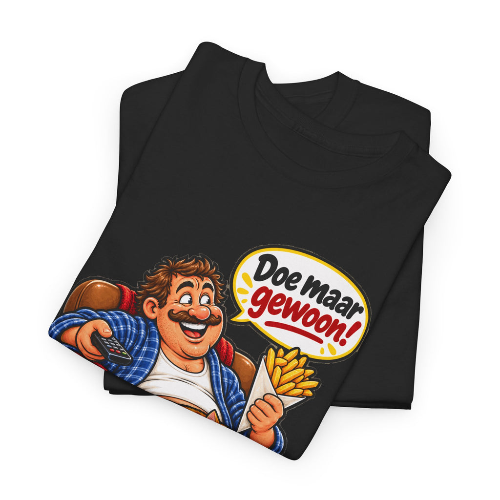 DOE MAAR GEWOON Unisex T-shirt | Gezellig Thuis | VlaamseKracht®