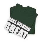 MAKE BELGIUM GREAT AGAIN Unisex T-shirt | Belgisch Statement | VlaamseKracht®