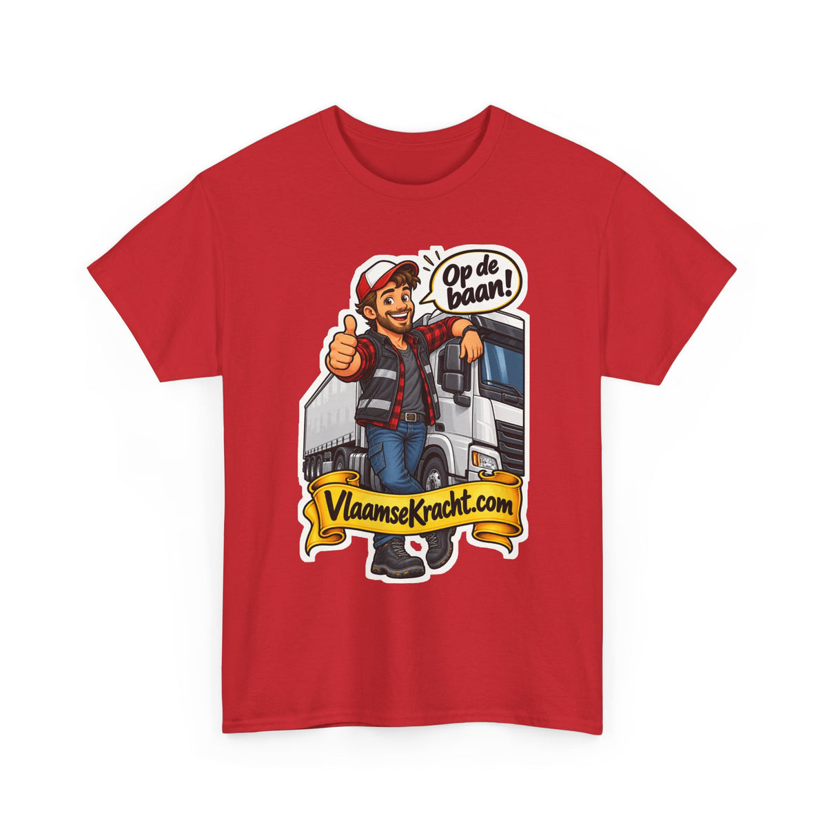 OP DE BAAN! Unisex T-shirt | De Vrachtwagenchauffeur | VlaamseKracht®
