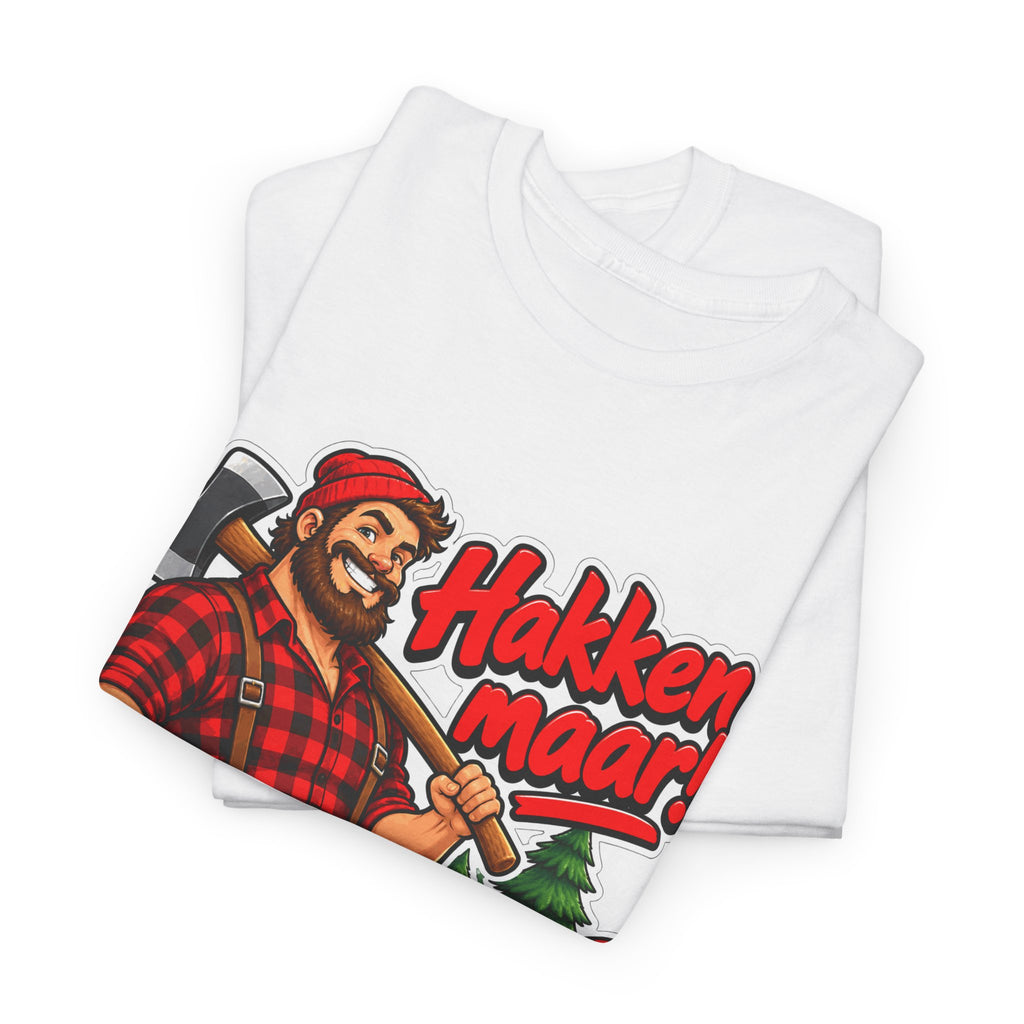 HAKKEN MAAR! Unisex T-shirt | De Houthakker | VlaamseKracht®