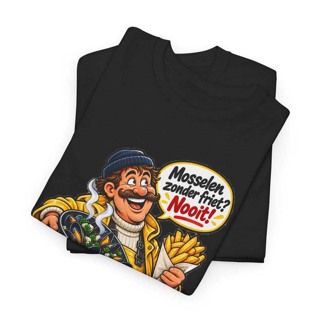 MOSSELEN ZONDER FRIET? NOOIT! Unisex T-shirt | Belgische Kust | VlaamseKracht®