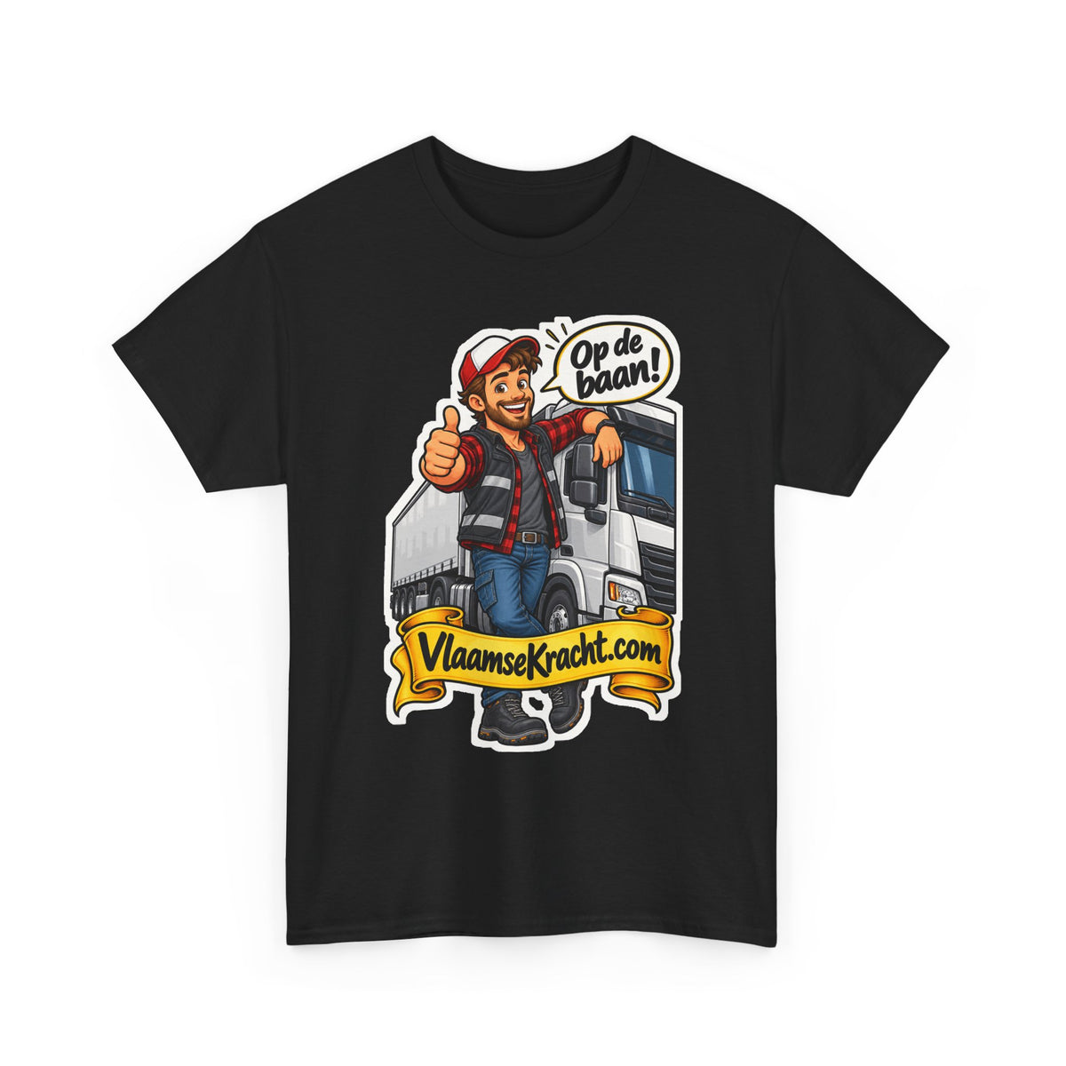 OP DE BAAN! Unisex T-shirt | De Vrachtwagenchauffeur | VlaamseKracht®