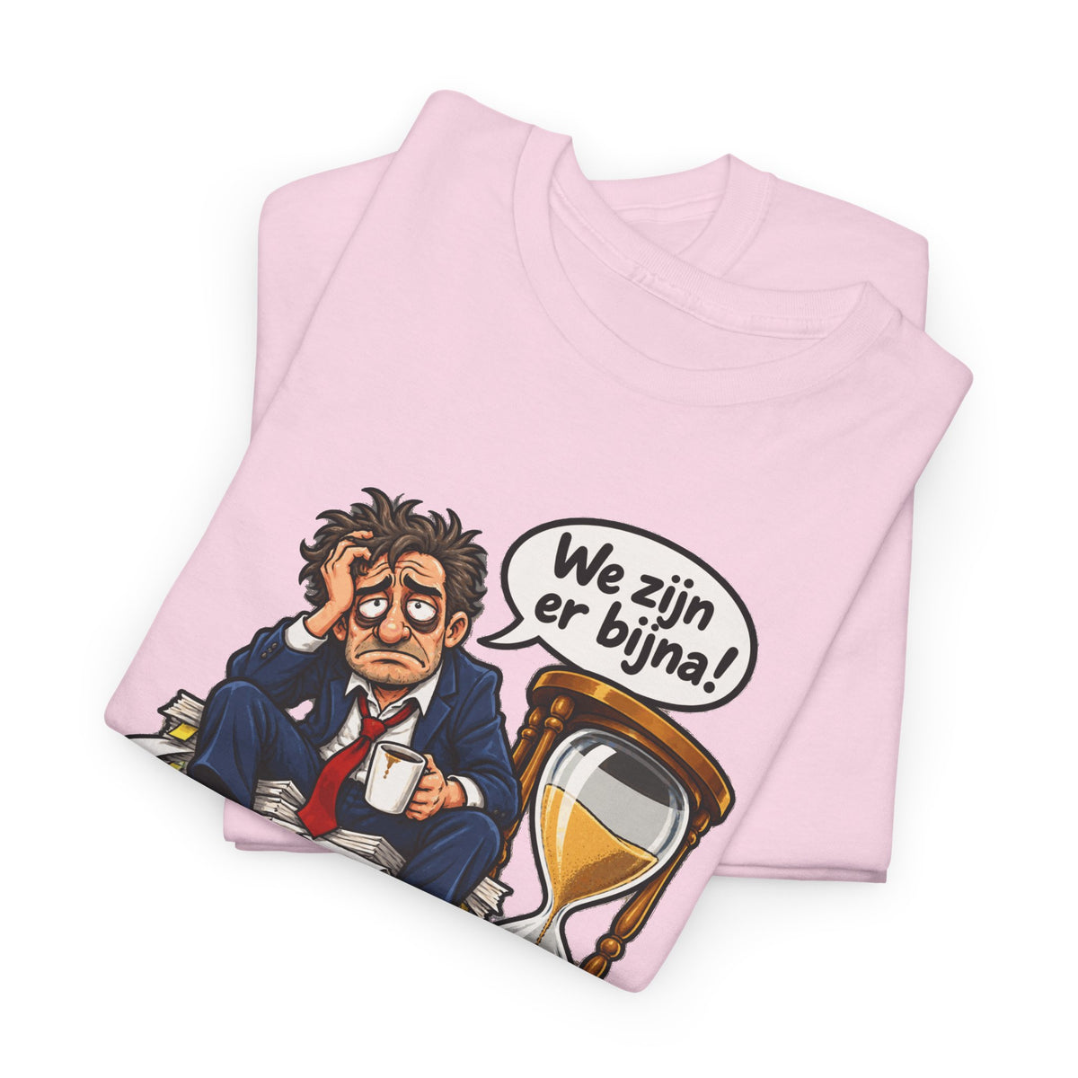 WE ZIJN ER BIJNA Unisex T-shirt | Belgische Humor | VlaamseKracht®