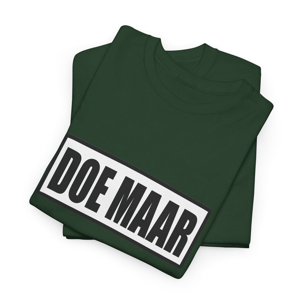 Doe maar gewoon Unisex T-shirt | Vlaamse Humor | VlaamseKracht®