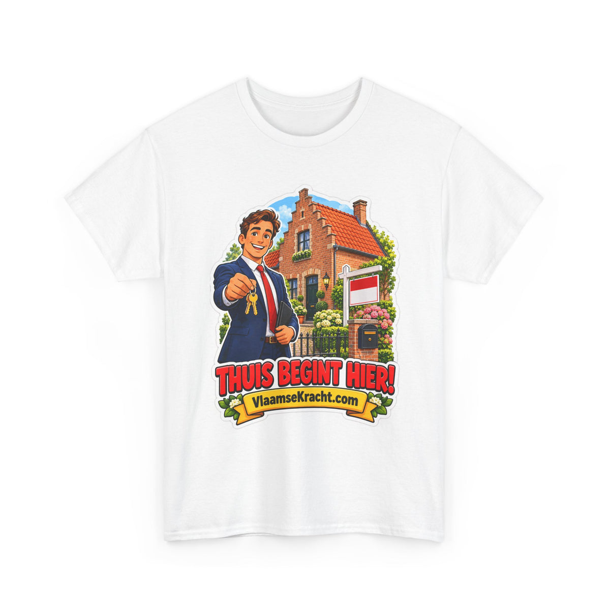 THUIS BEGINT HIER! Unisex T-shirt | De Makelaar | VlaamseKracht®