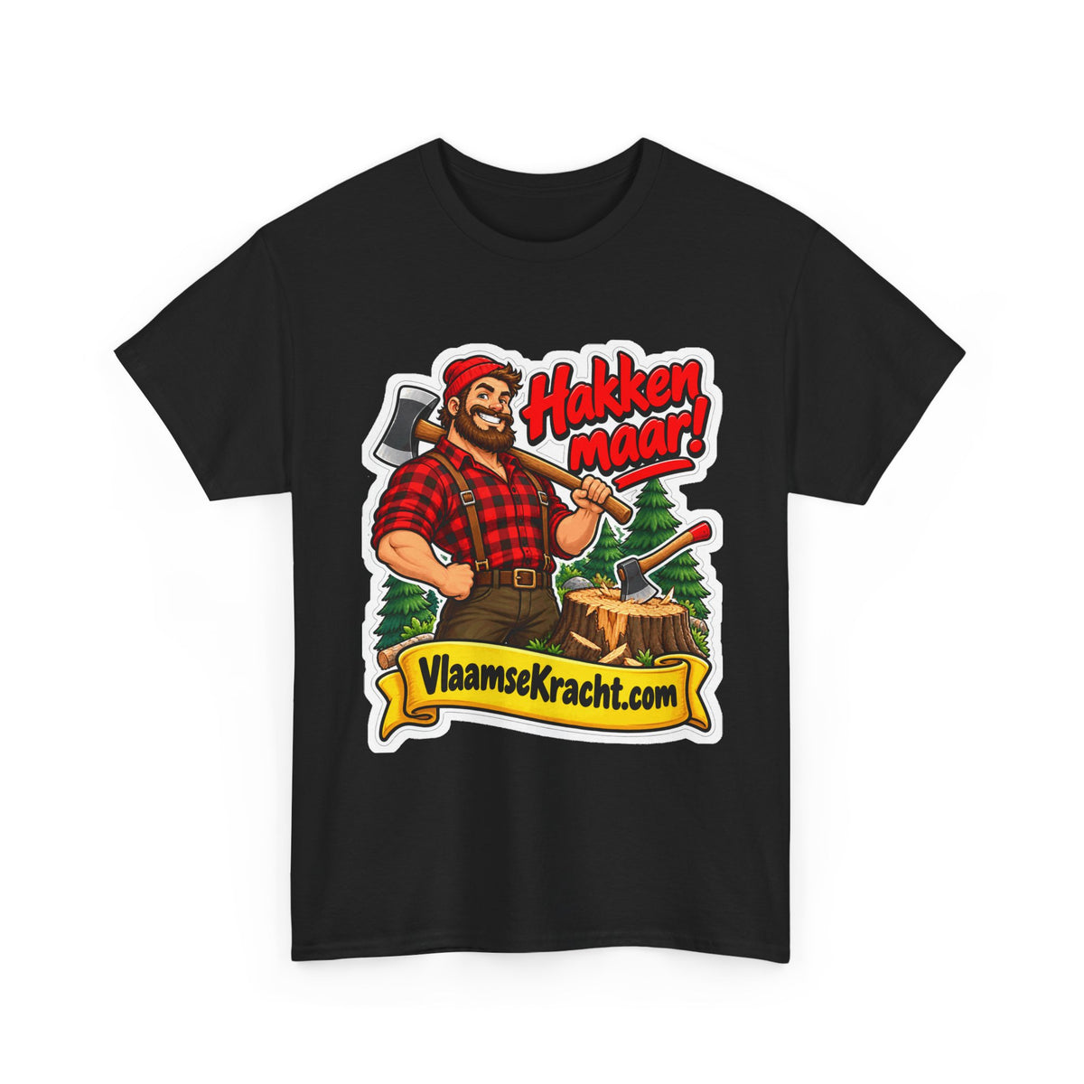 HAKKEN MAAR! Unisex T-shirt | De Houthakker | VlaamseKracht®