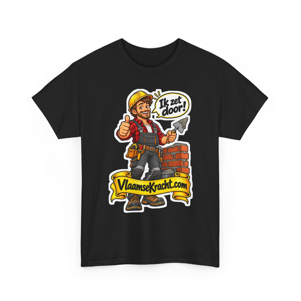 IK ZET DOOR! Unisex T-shirt | De Bouwvakker | VlaamseKracht®