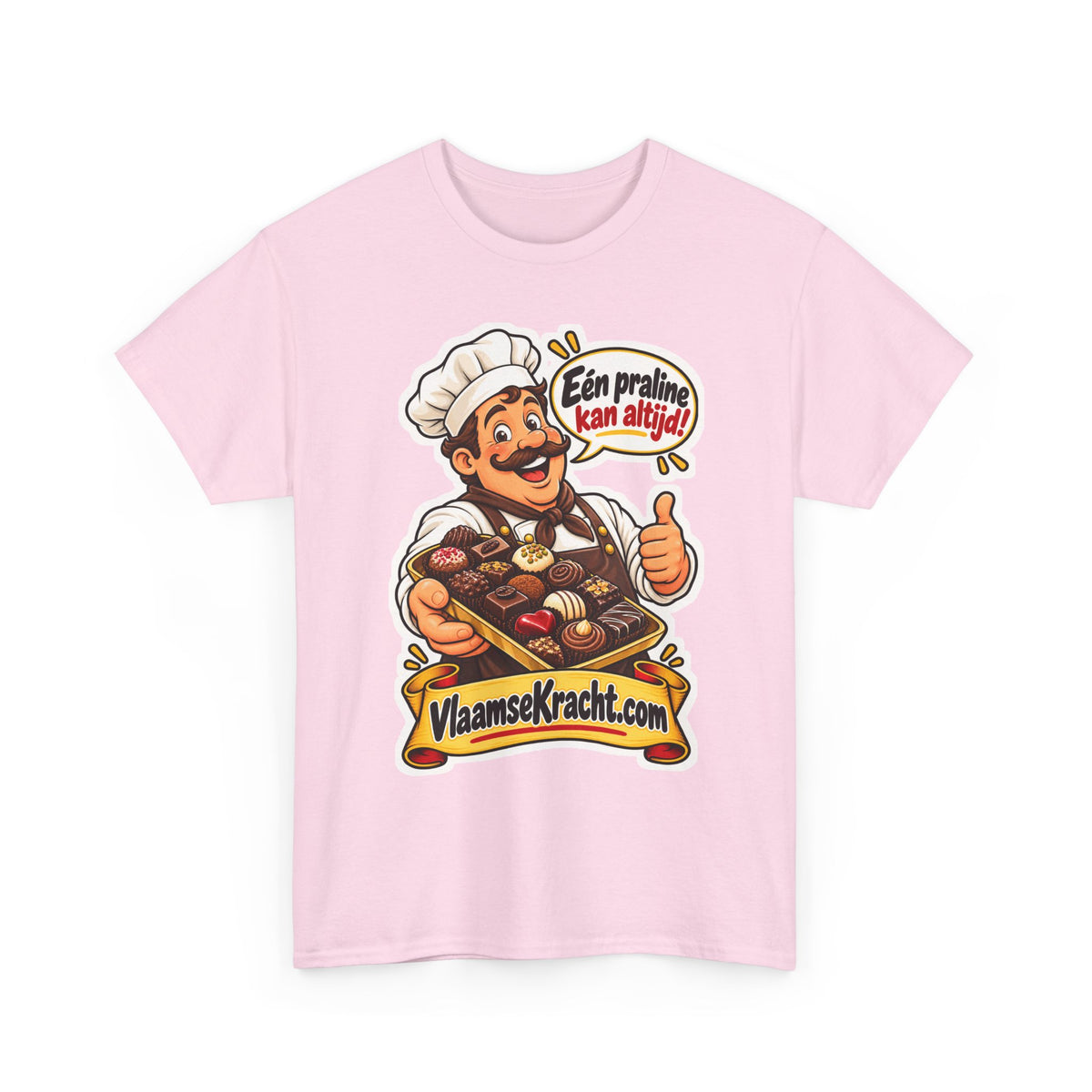 EÉN PRALINE KAN ALTIJD! Unisex T-shirt | Belgische Chocolade | VlaamseKracht®