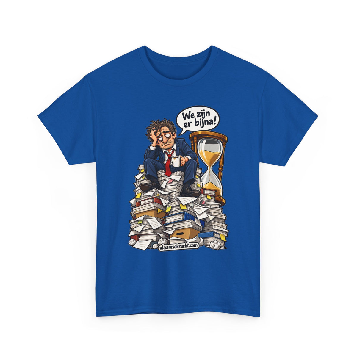 WE ZIJN ER BIJNA Unisex T-shirt | Belgische Humor | VlaamseKracht®