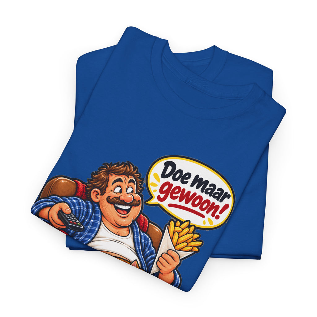 DOE MAAR GEWOON Unisex T-shirt | Gezellig Thuis | VlaamseKracht®