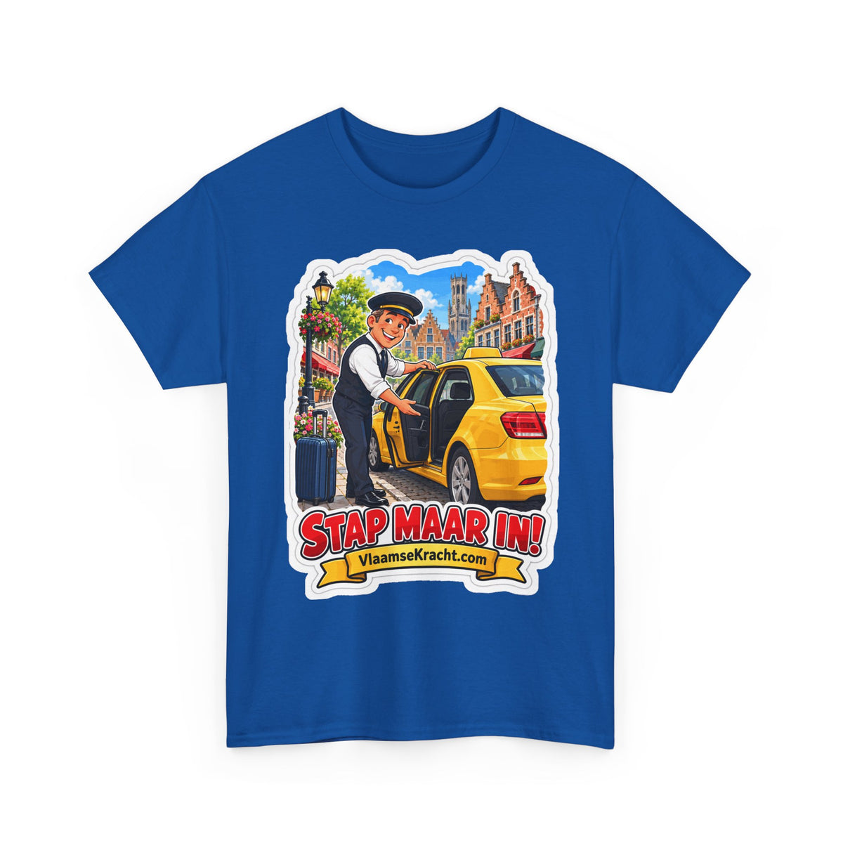 STAP MAAR IN! Unisex T-shirt | De Taxichauffeur | VlaamseKracht®