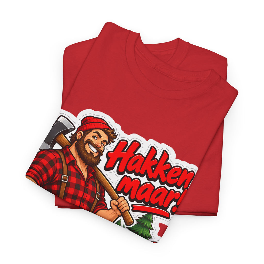 HAKKEN MAAR! Unisex T-shirt | De Houthakker | VlaamseKracht®