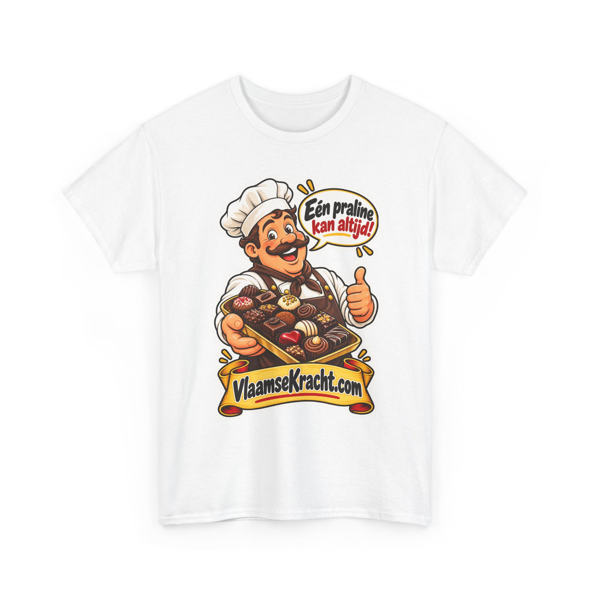 EÉN PRALINE KAN ALTIJD! Unisex T-shirt | Belgische Chocolade | VlaamseKracht®