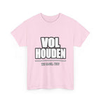 VOL HOUDEN Unisex T-shirt | Vlaamse Doorzetting | VlaamseKracht®