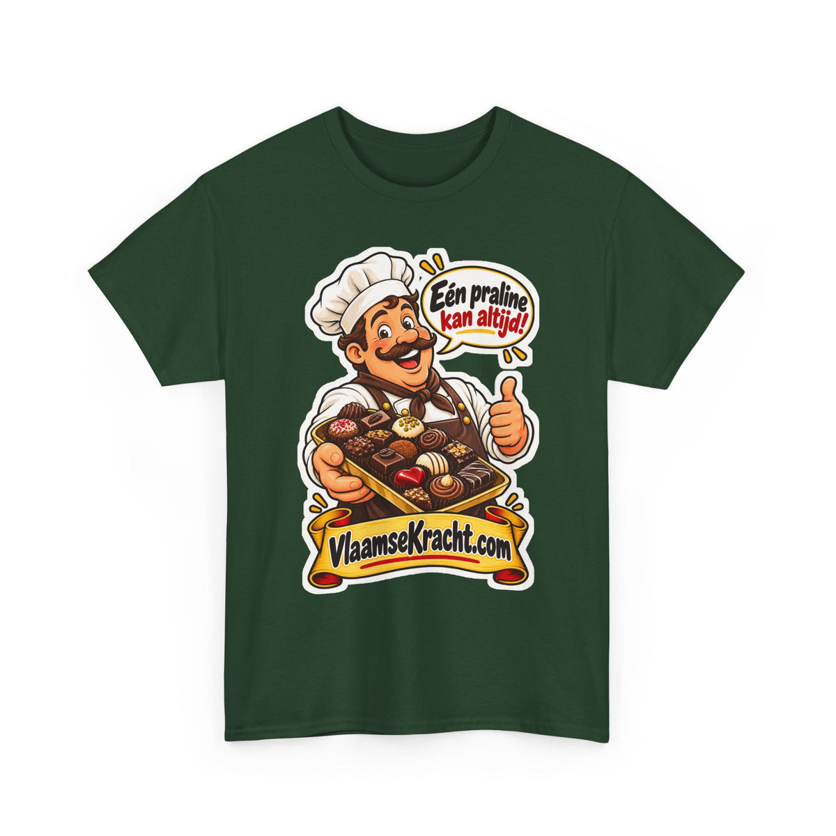EÉN PRALINE KAN ALTIJD! Unisex T-shirt | Belgische Chocolade | VlaamseKracht®