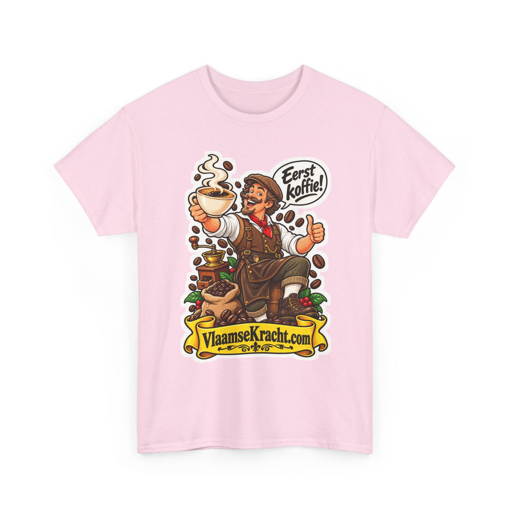 EERST KOFFIE! Unisex T-shirt | De Koffieliefhebber | VlaamseKracht®