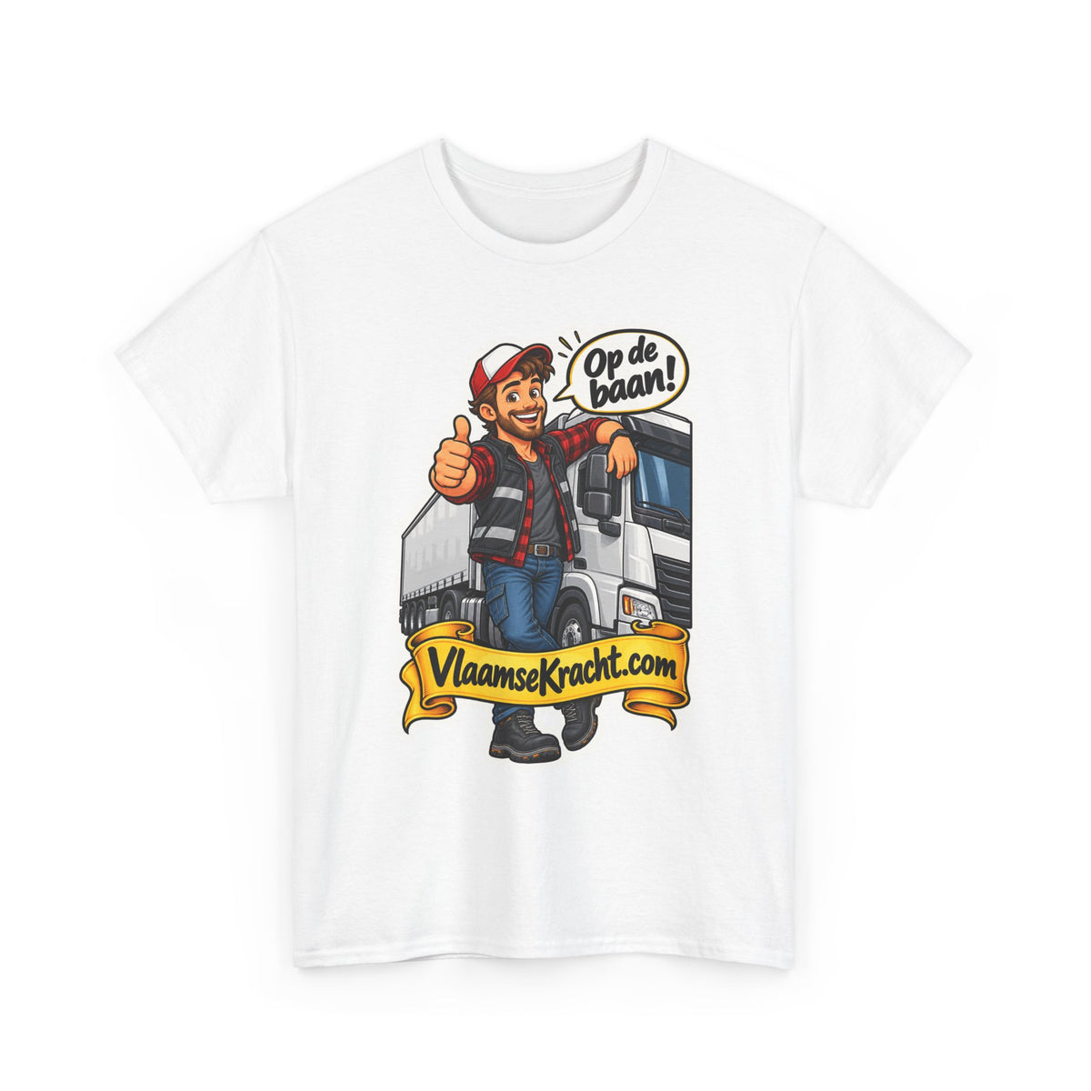 OP DE BAAN! Unisex T-shirt | De Vrachtwagenchauffeur | VlaamseKracht®