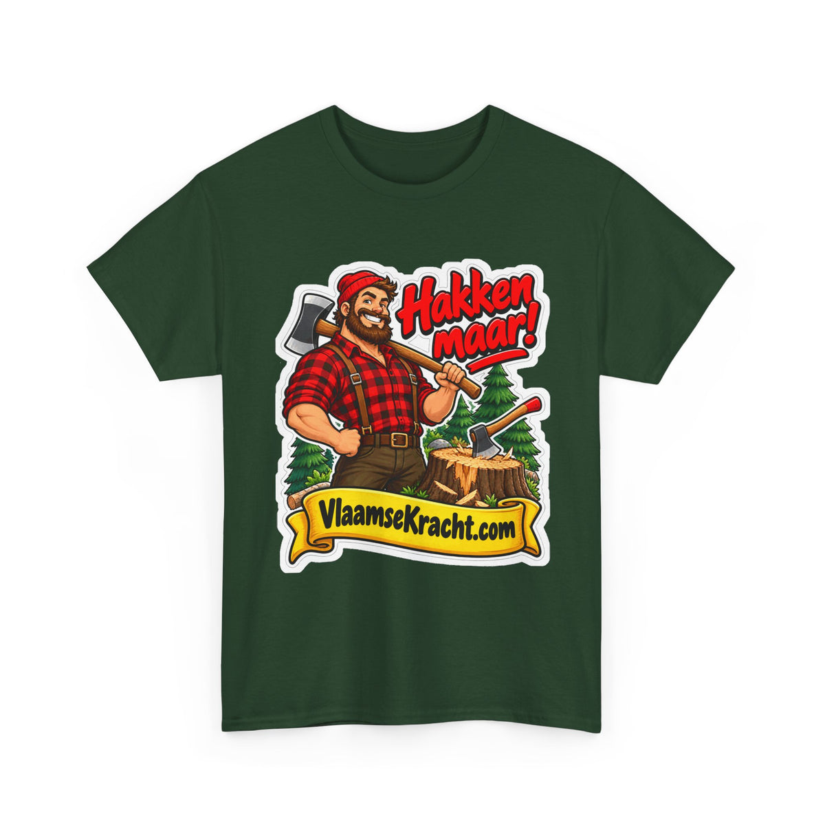 HAKKEN MAAR! Unisex T-shirt | De Houthakker | VlaamseKracht®