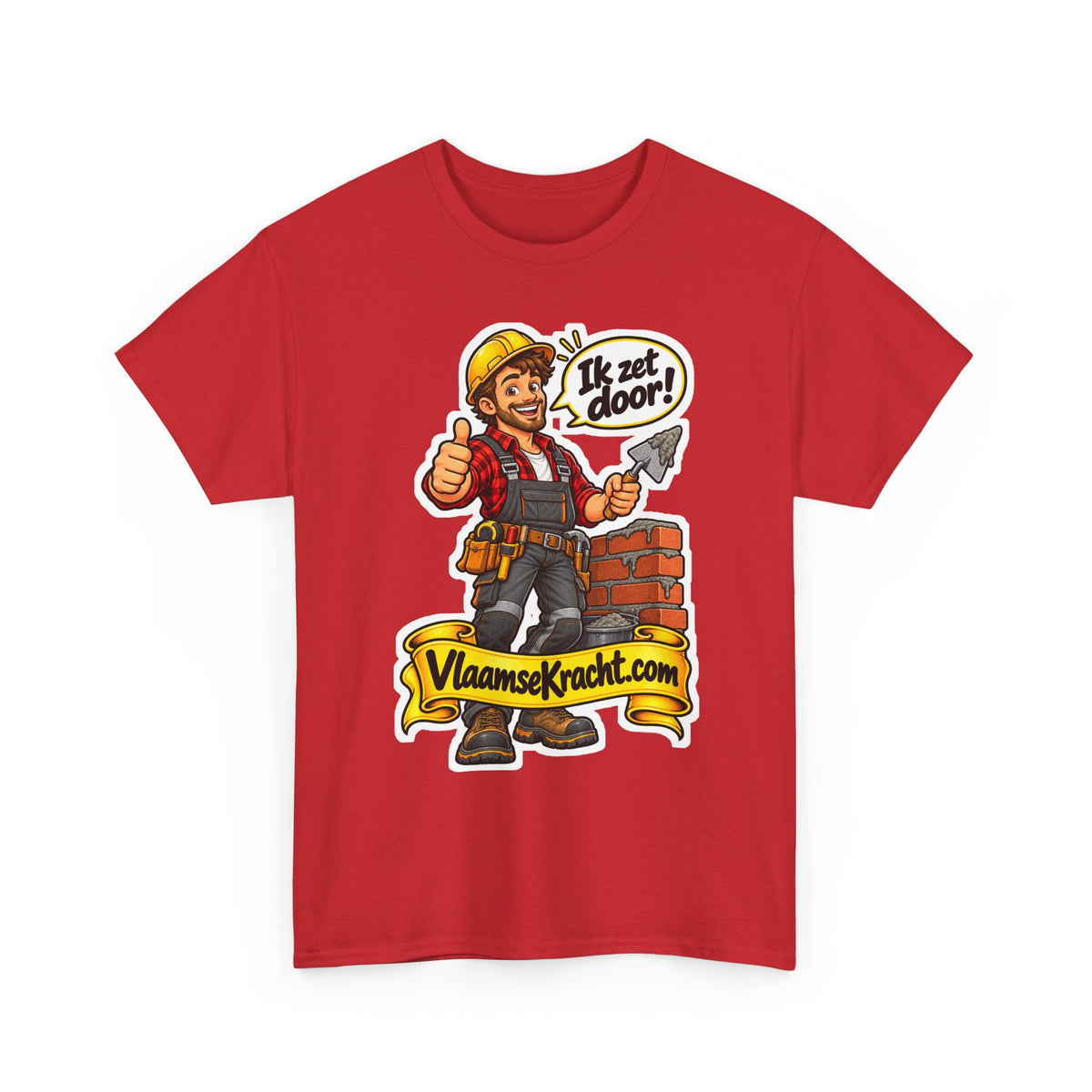 IK ZET DOOR! Unisex T-shirt | De Bouwvakker | VlaamseKracht®
