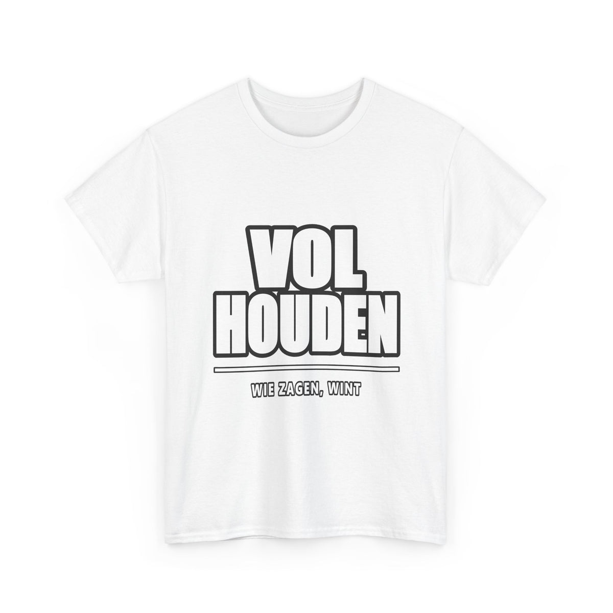 VOL HOUDEN Unisex T-shirt | Vlaamse Doorzetting | VlaamseKracht®