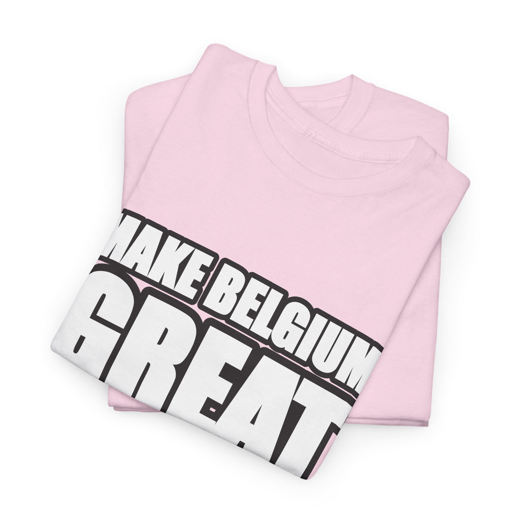 MAKE BELGIUM GREAT AGAIN Unisex T-shirt | Belgisch Statement | VlaamseKracht®