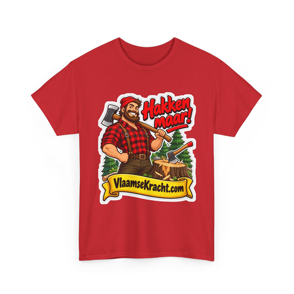 HAKKEN MAAR! Unisex T-shirt | De Houthakker | VlaamseKracht®
