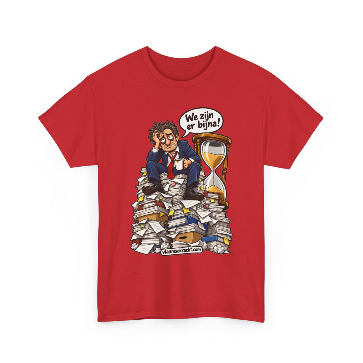 WE ZIJN ER BIJNA Unisex T-shirt | Belgische Humor | VlaamseKracht®