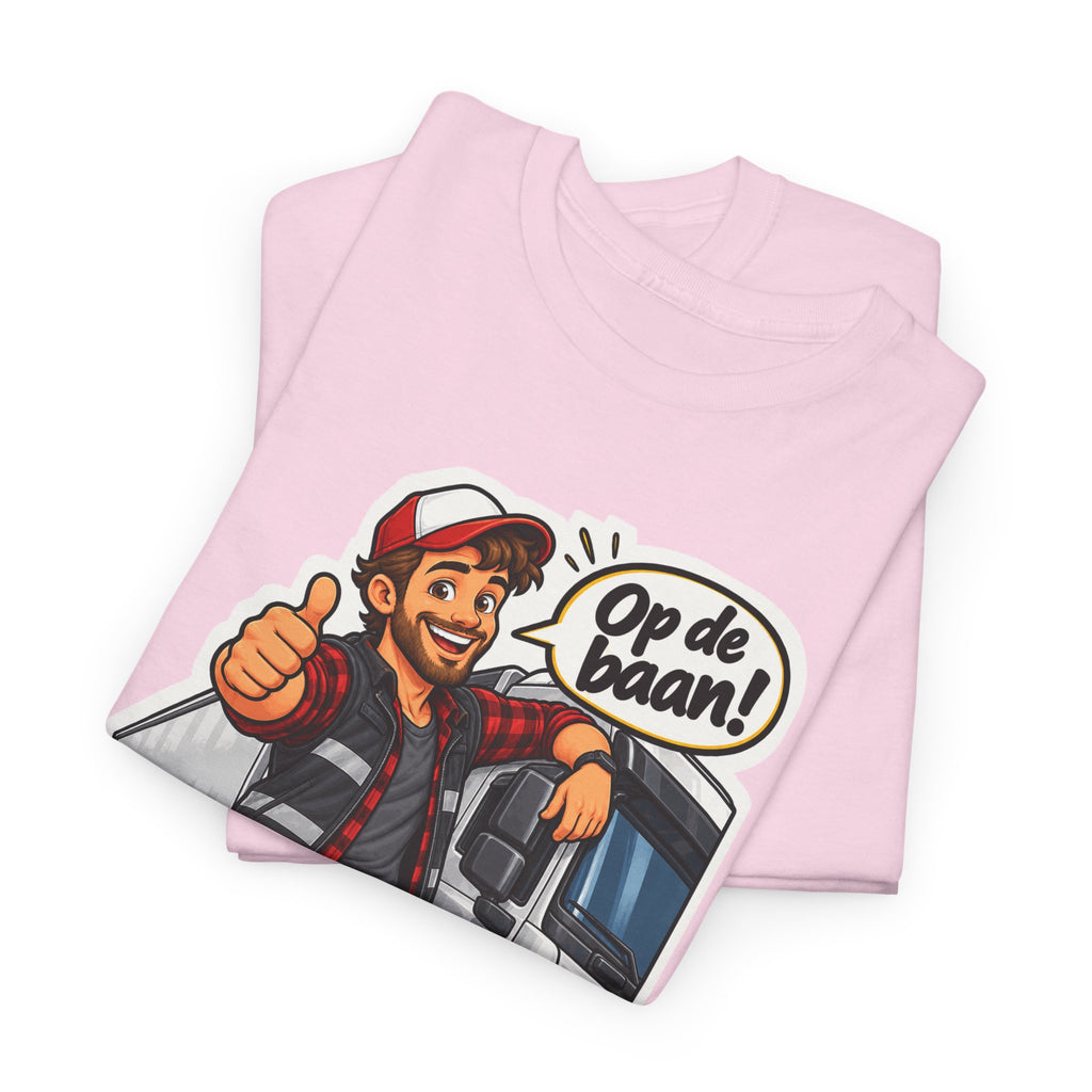 OP DE BAAN! Unisex T-shirt | De Vrachtwagenchauffeur | VlaamseKracht®