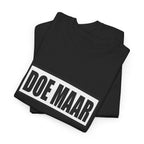 Doe maar gewoon Unisex T-shirt | Vlaamse Humor | VlaamseKracht®