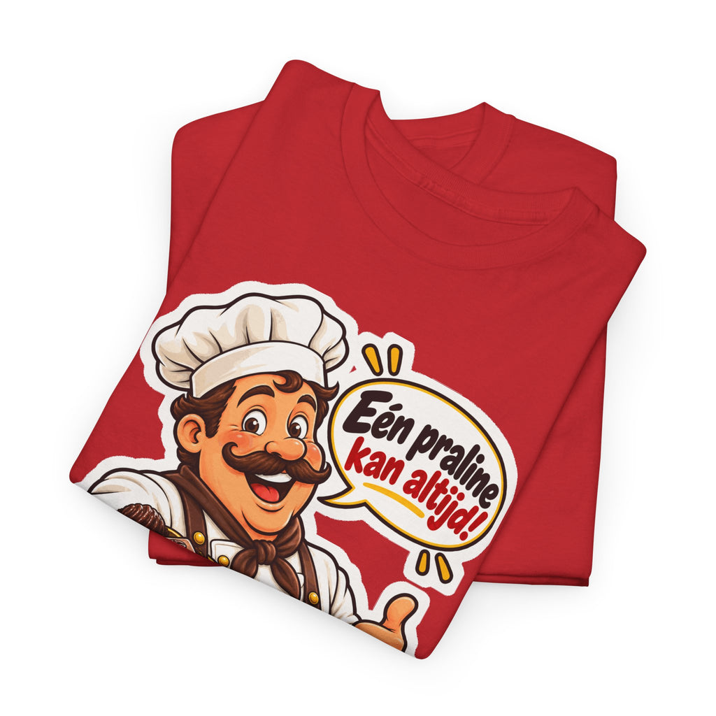 EÉN PRALINE KAN ALTIJD! Unisex T-shirt | Belgische Chocolade | VlaamseKracht®