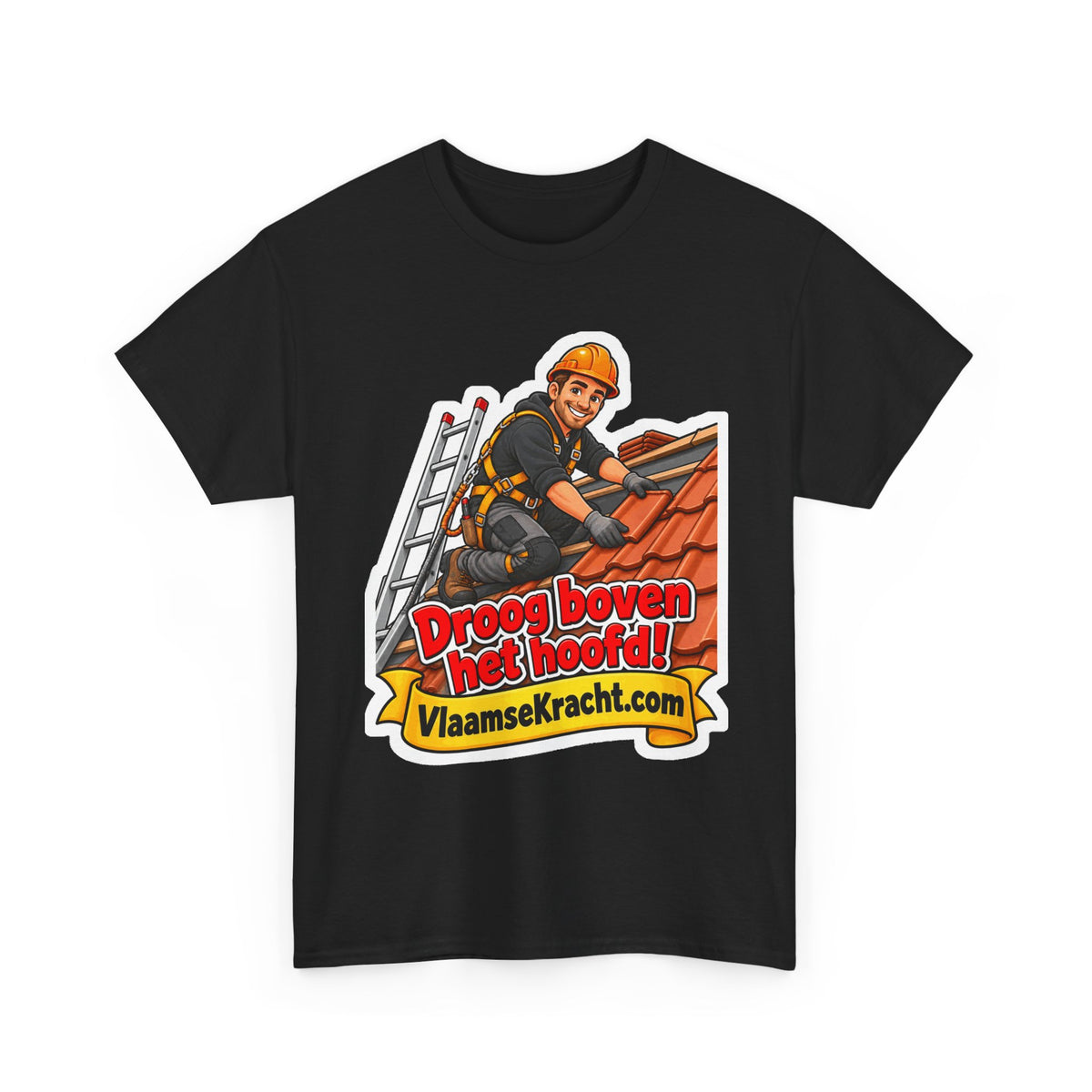 DROOG BOVEN HET HOOFD! Unisex T-shirt | De Dakwerker | VlaamseKracht®