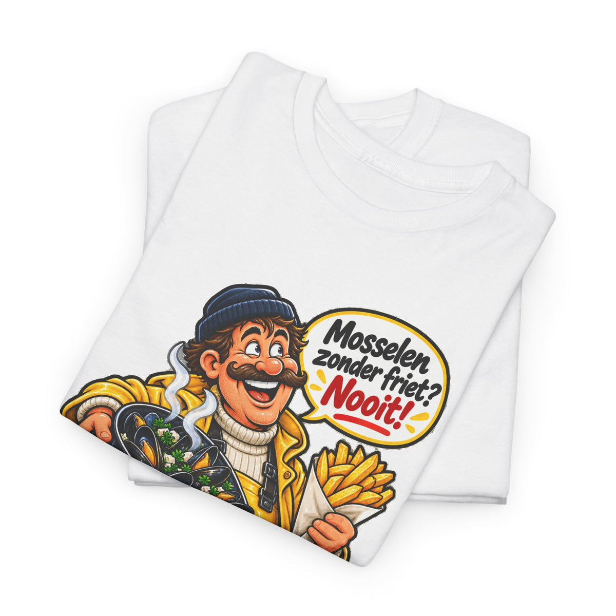 MOSSELEN ZONDER FRIET? NOOIT! Unisex T-shirt | Belgische Kust | VlaamseKracht®