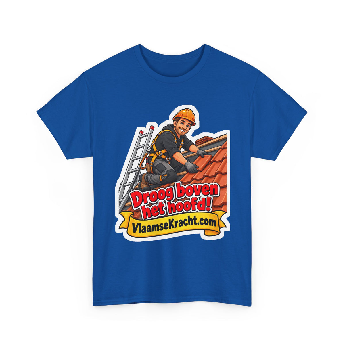 DROOG BOVEN HET HOOFD! Unisex T-shirt | De Dakwerker | VlaamseKracht®