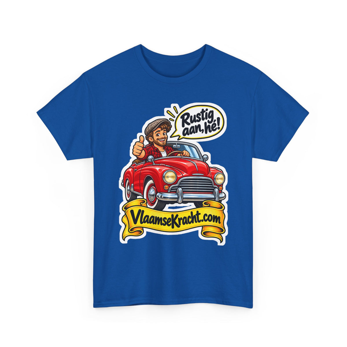 RUSTIG AAN, HÉ! Unisex T-shirt | De Oldtimer | VlaamseKracht®