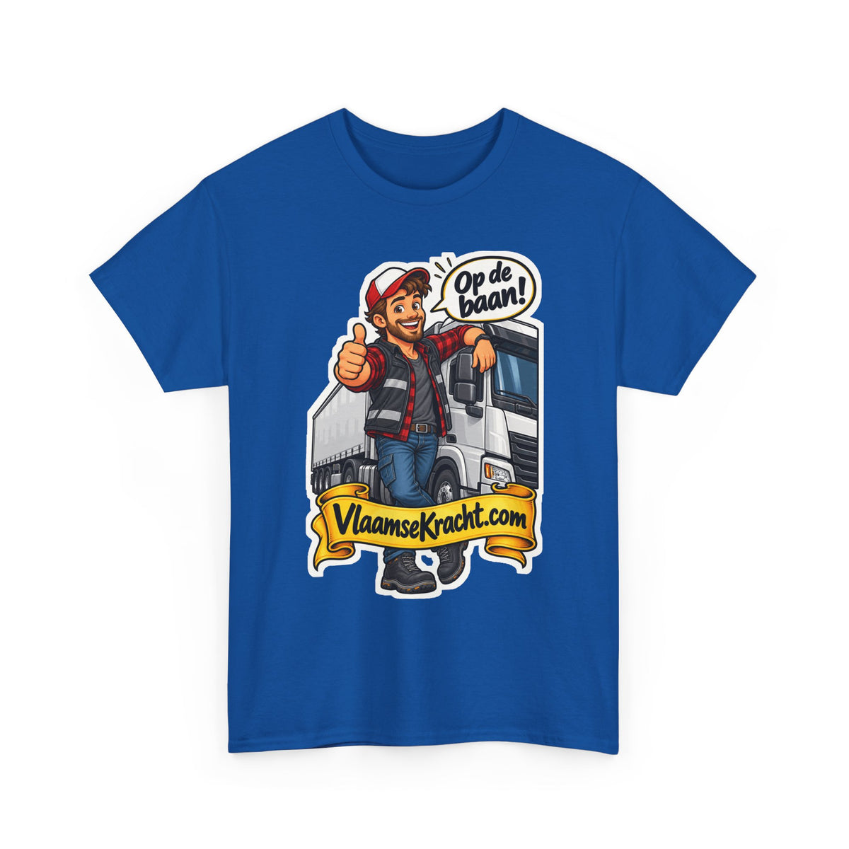 OP DE BAAN! Unisex T-shirt | De Vrachtwagenchauffeur | VlaamseKracht®