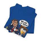 WE ZIJN ER BIJNA Unisex T-shirt | Belgische Humor | VlaamseKracht®