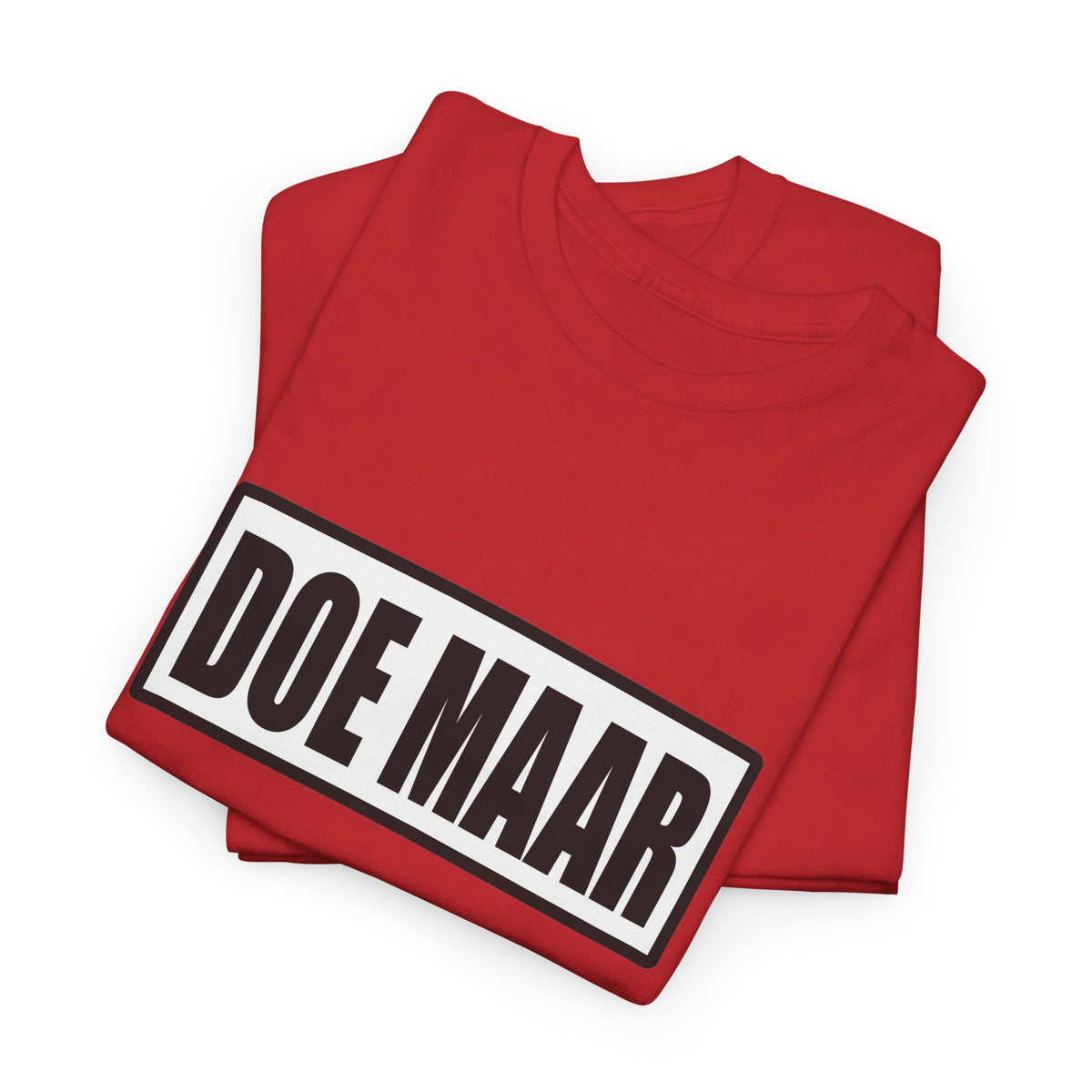 Doe maar gewoon Unisex T-shirt | Vlaamse Humor | VlaamseKracht®